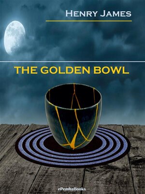 cover image of The Golden Bowl (Annotated)